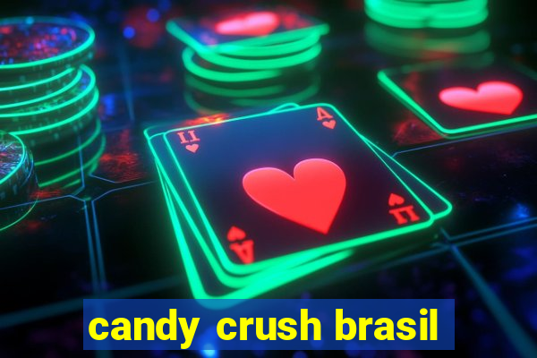 candy crush brasil